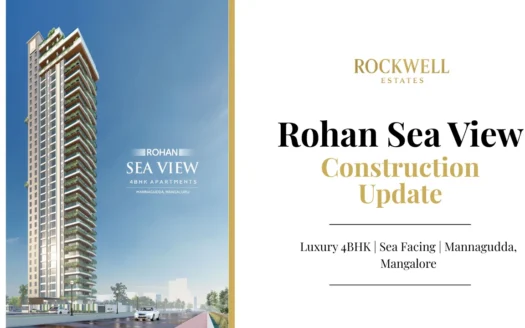 Rohan Sea View Mangalore construction update 4BHK luxury apartments by Rockwell Estates