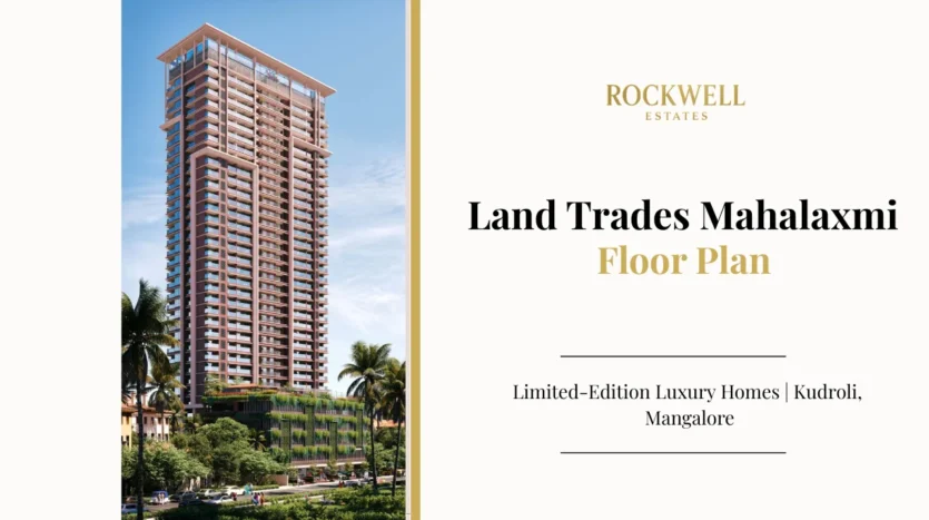 Land Trades Mahalaxmi Floor Plan featured image showcasing spacious 2 & 3 BHK apartment layouts in the 33-floor luxury tower at Alake, Kudroli, Mangalore